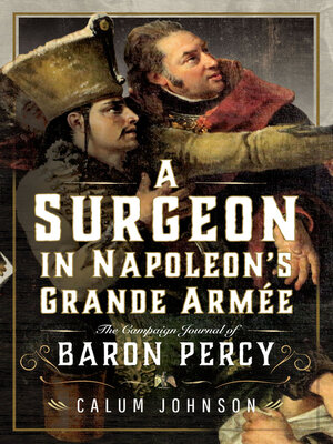 cover image of A Surgeon in Napoleon's Grande Armée